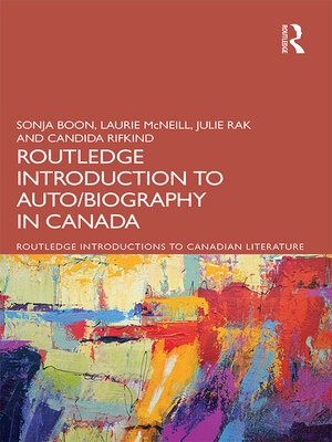 cover image of The Routledge Introduction to Auto/biography in Canada